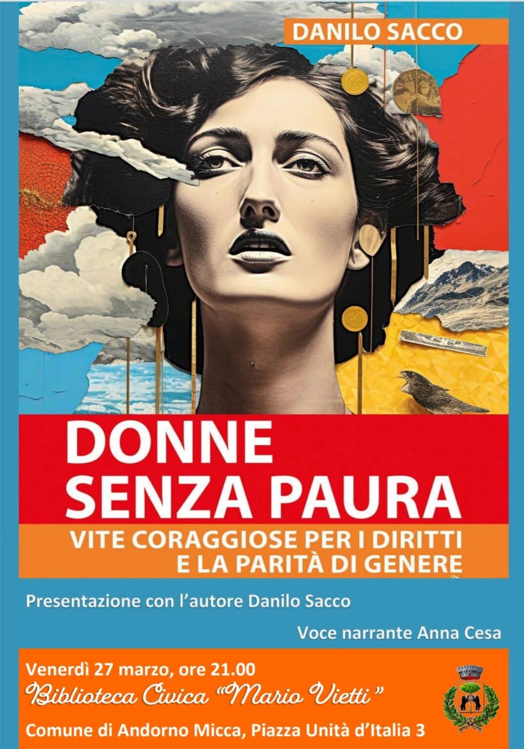 Presentazione di &ldquo;DONNE SENZA PAURA&rdquo; di Danilo Sacco