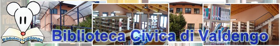 BIBLIOTECA CIVICA DI VALDENGO